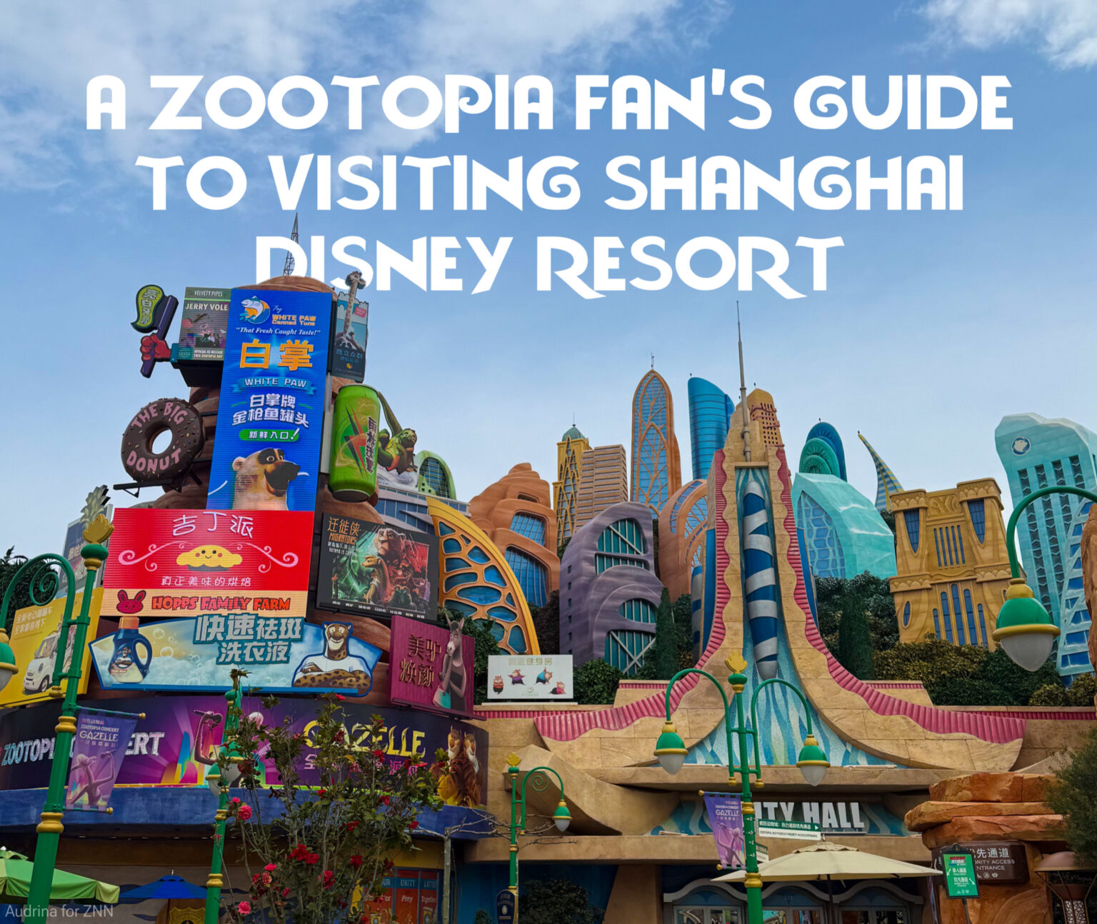 Zootopia Guide A Zootopia fan’s guide to visiting Shanghai Disney Resort – Zootopia ...
